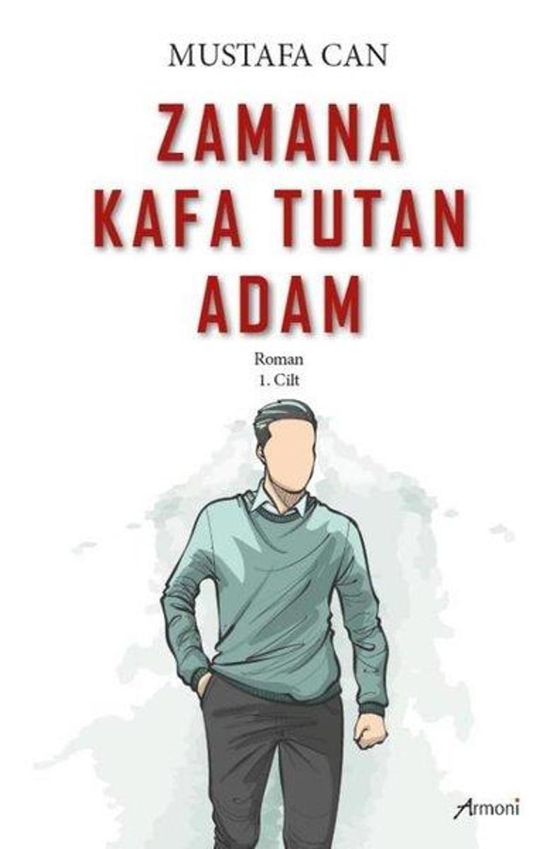 Zamana Kafa Tutan Adam 1.Cilt