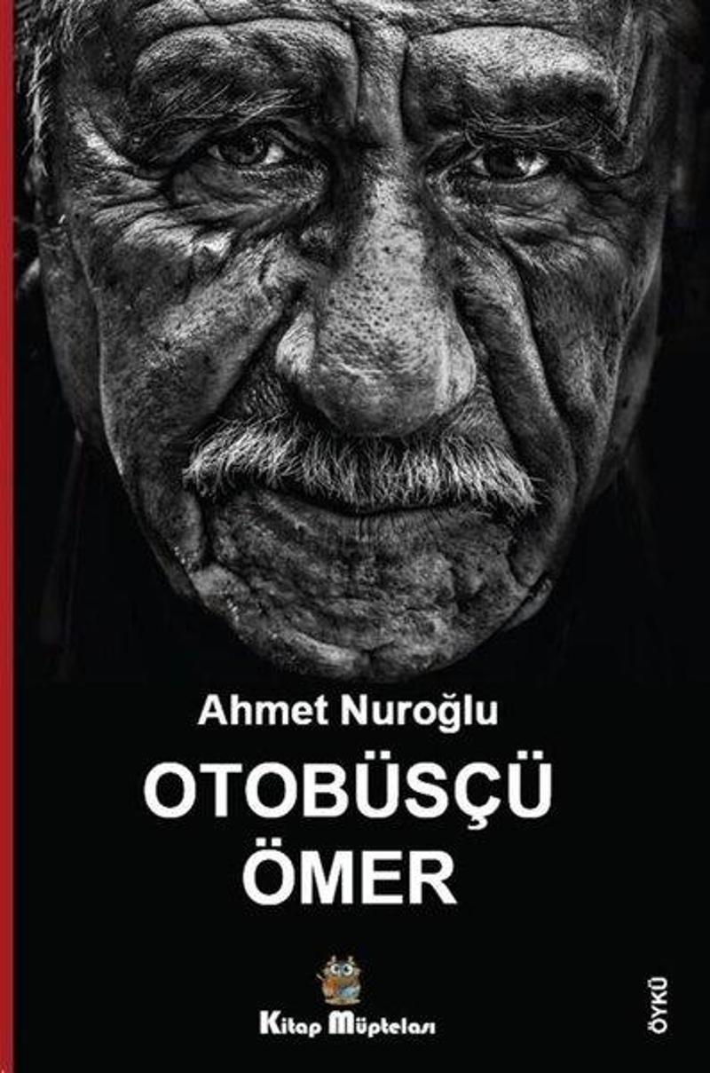 Kitap Müptelası Yayınları Otobüsçü Ömer - Ahmet Nuroğlu