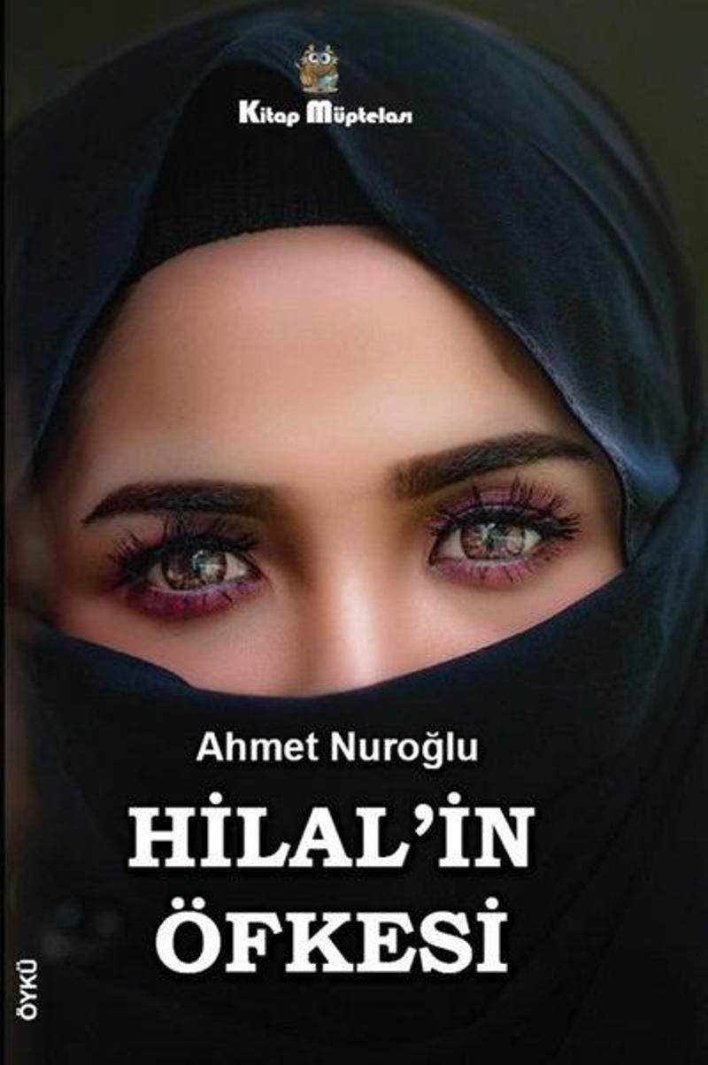 Kitap Müptelası Yayınları Hilal'in Öfkesi - Ahmet Nuroğlu