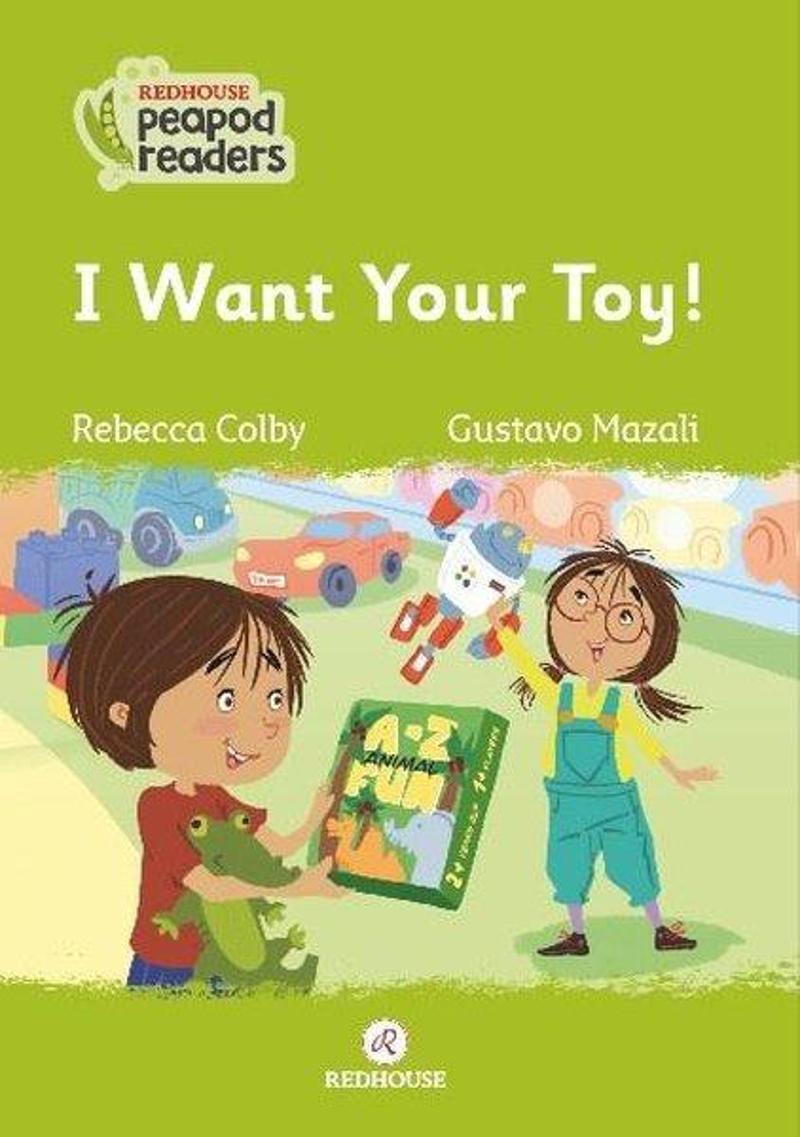Redhouse Yayınları I Want Your Toy! - Rebecca Colby