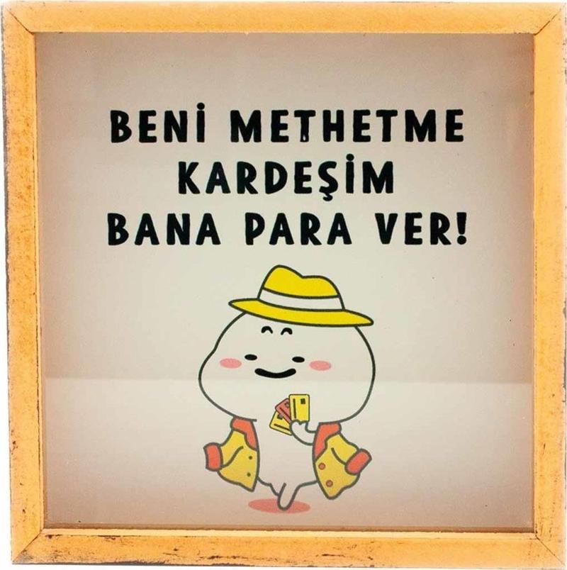 Beni Methetme Kardeşim Bana Para Ver! 02 Ahşap ve Cam Tasarımlı Kumbara