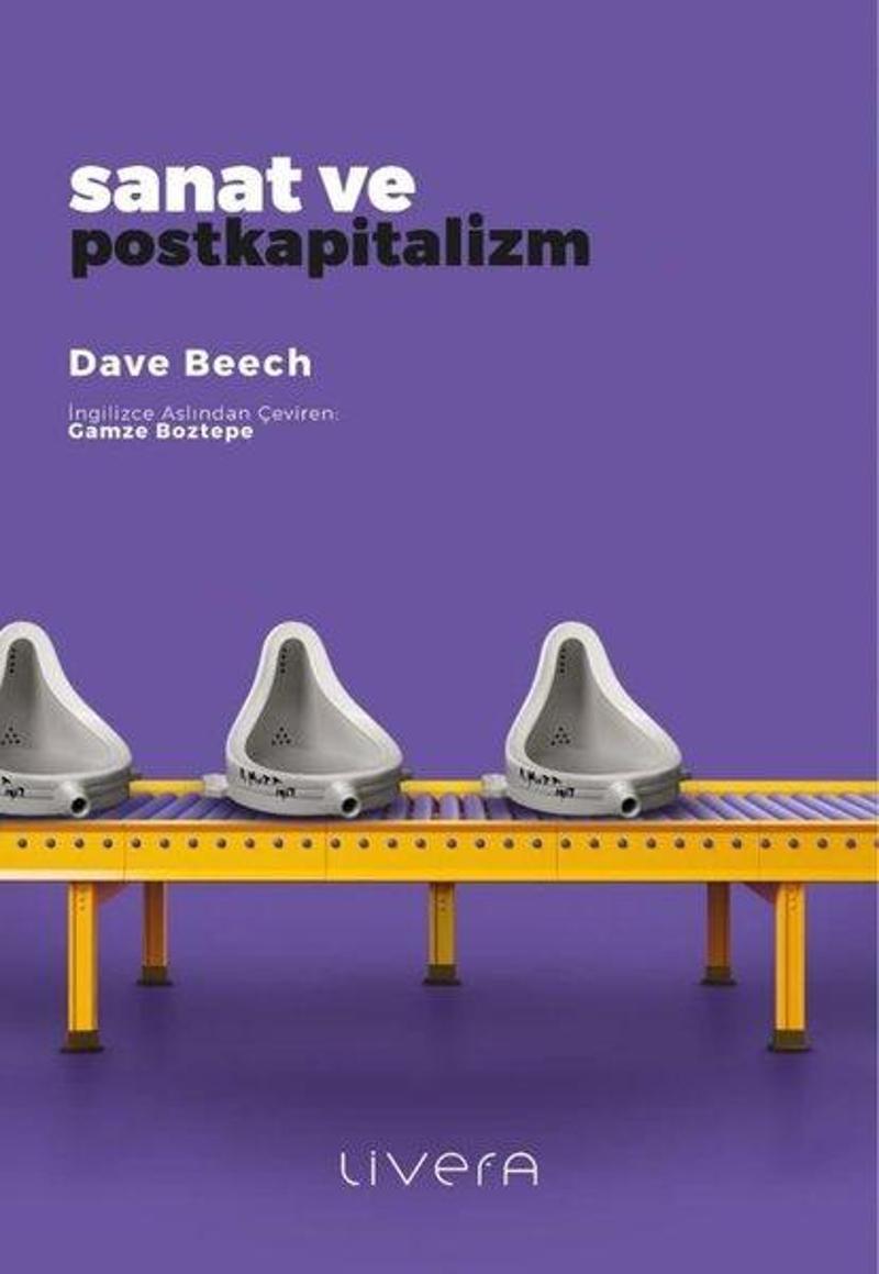Livera Yayınevi Sanat ve Postkapitalizm - Dave Beech