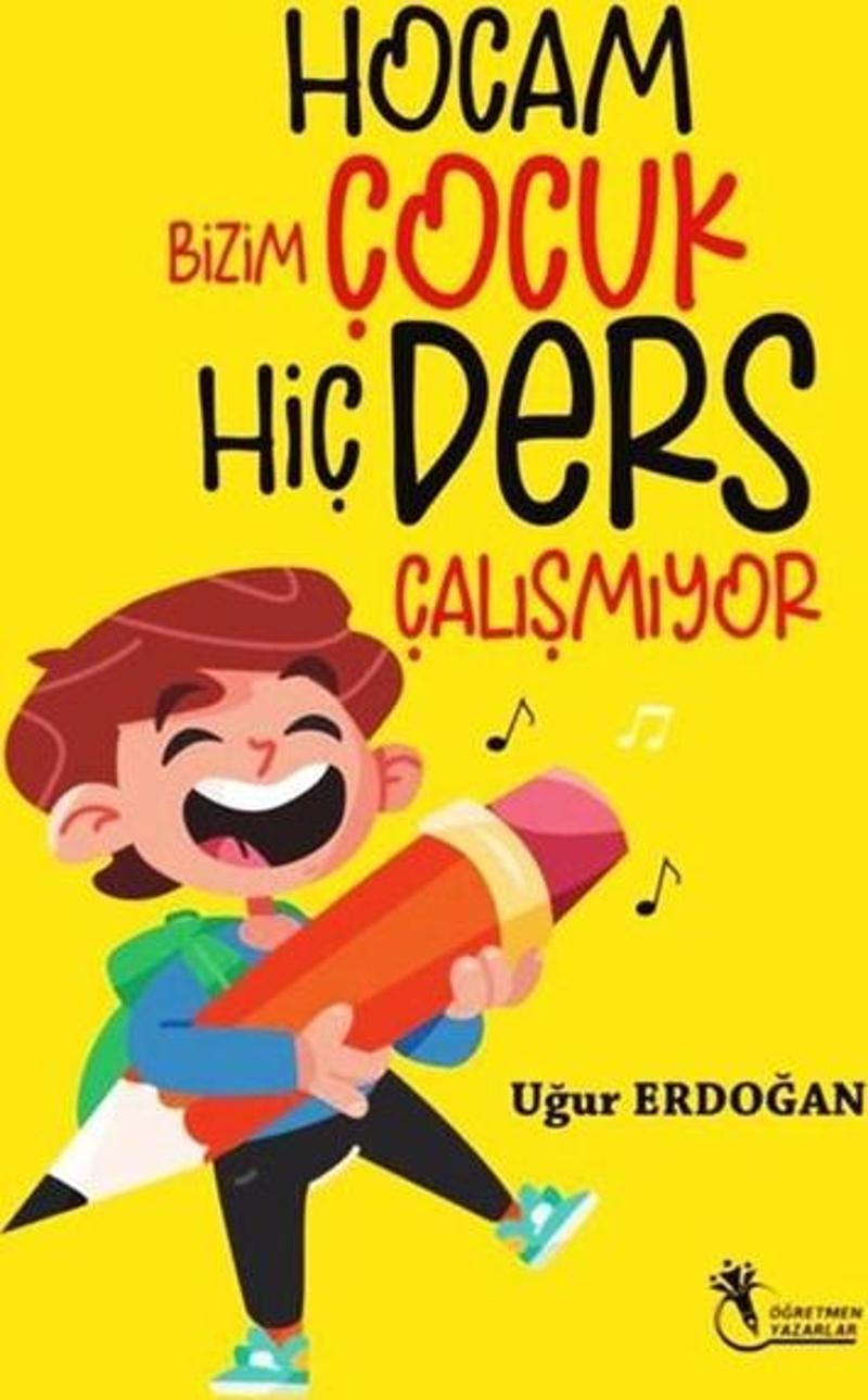 Hocam Bizim Çocuk Hiç Ders Çalışmıyor
