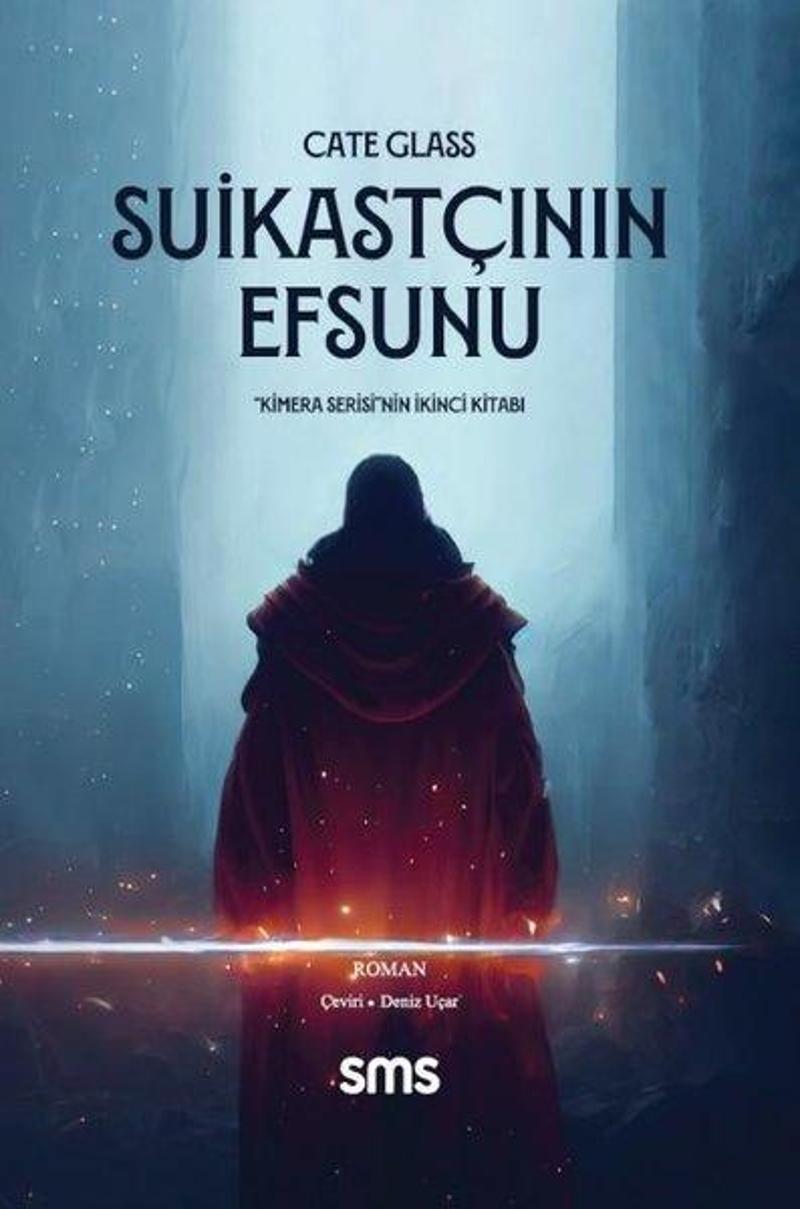 Suikastçının Efsunu - Kimera Serisi'nin İkinci Kitabı