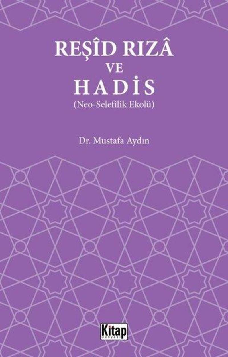 Kitap Dünyası Reşid Rıza ve Hadis - Mustafa Aydın