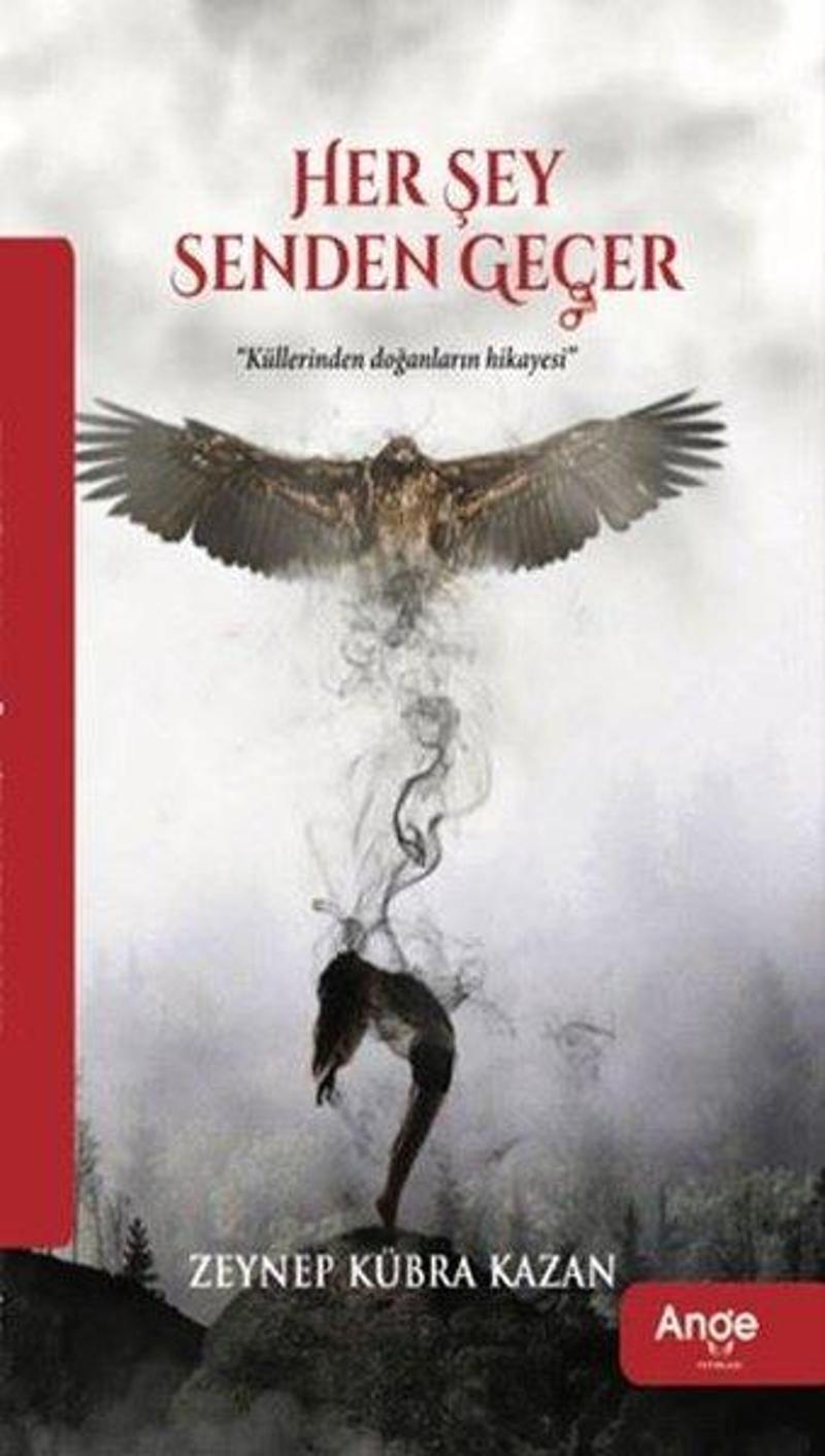 Ange Yayınları Her Şey Senden Geçer - Zeynep Kübra Kazan