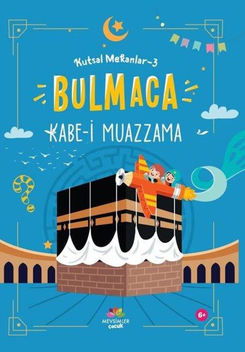 Bulmaca-Kabe-i Muazzama - Kutsal Mekanlar 3