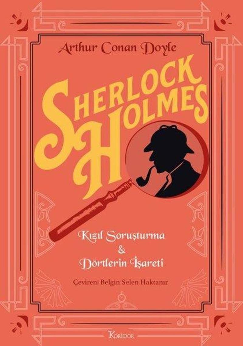 Koridor Yayıncılık Sherlock Holmes: Kızıl Soruşturma - Dörtlerin İşareti - Bez Ciltli - Sir Arthur Conan Doyle