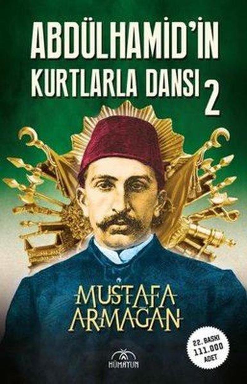 Hümayun Yayınları İmzalı-Abdülhamid'in Kurtlarla Dansı - 2 - Mustafa Armağan