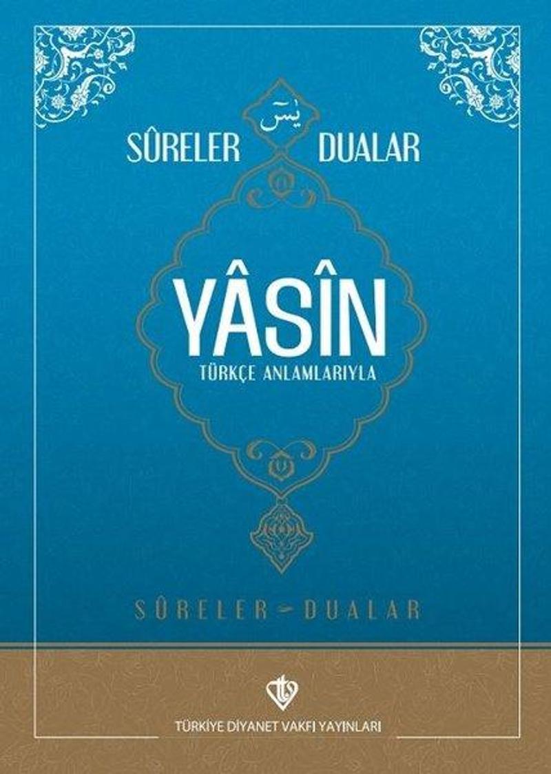 Türkiye Diyanet Vakfı Yayınları Yasin: Türkçe Anlamlarıyla - Rahle Boy - Kolektif
