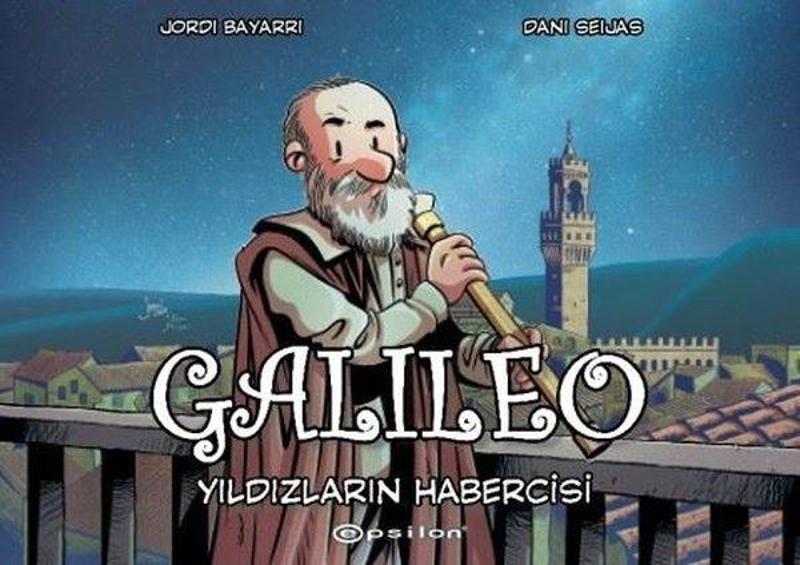 Epsilon Yayınevi Galileo: Yıldızların Habercisi - Dani Seijas