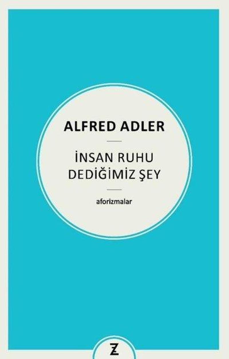 Zeplin Kitap İnsan Ruhu Dediğimiz Şey - Alfred Adler
