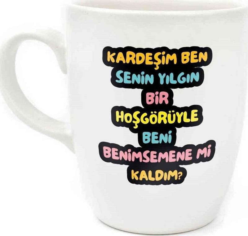 Kardeşim Ben Senin Yılgın Bir Hoşgörüyle Beni Benimsemene Mi Kaldım? Krem Oval Kupa - Hediye Seramik Kupa