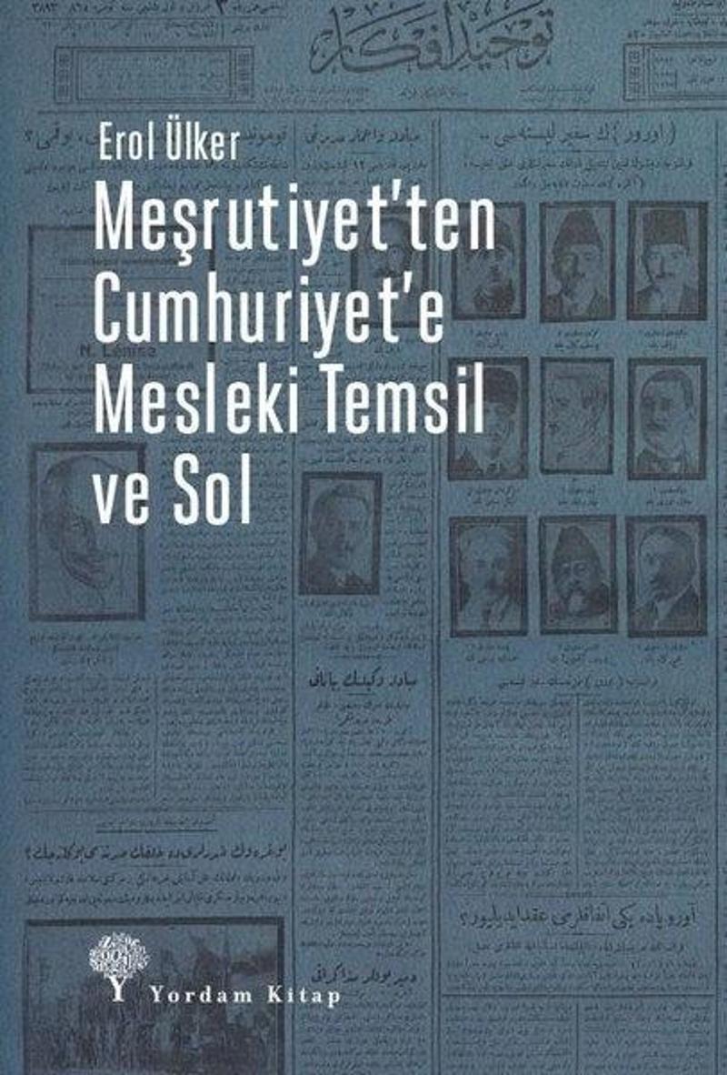 Meşrutiyet'ten Cumhuriyet'e Mesleki Temsil ve Sol