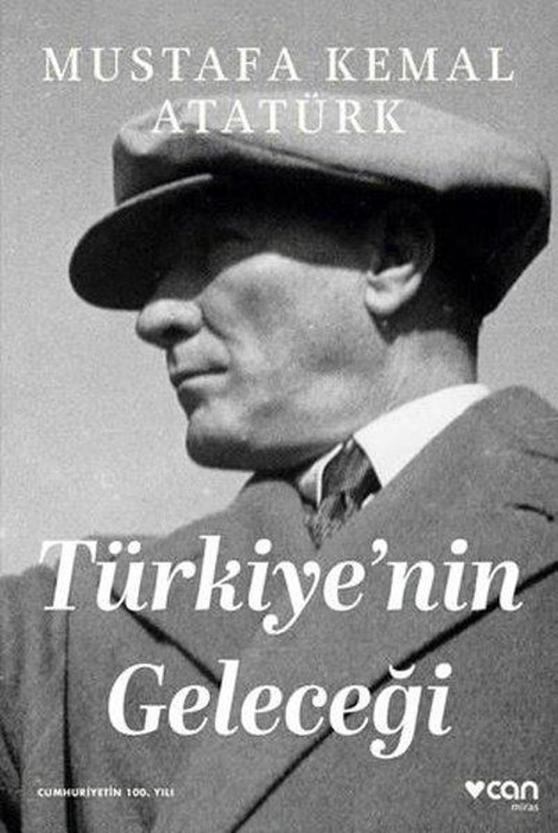 Can Yayınları Türkiye'nin Geleceği - Mustafa Kemal Atatürk