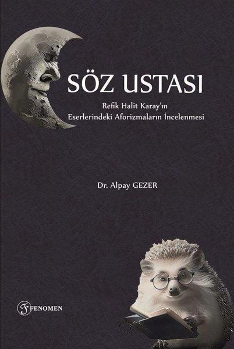 Söz Ustası: Refik Halit Karay'ın Eserlerindeki Aforizmaların İncelenmesi