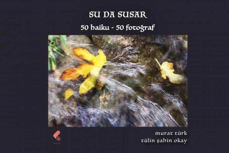 Su da Susar: 50 Haiku-50 Fotoğraf