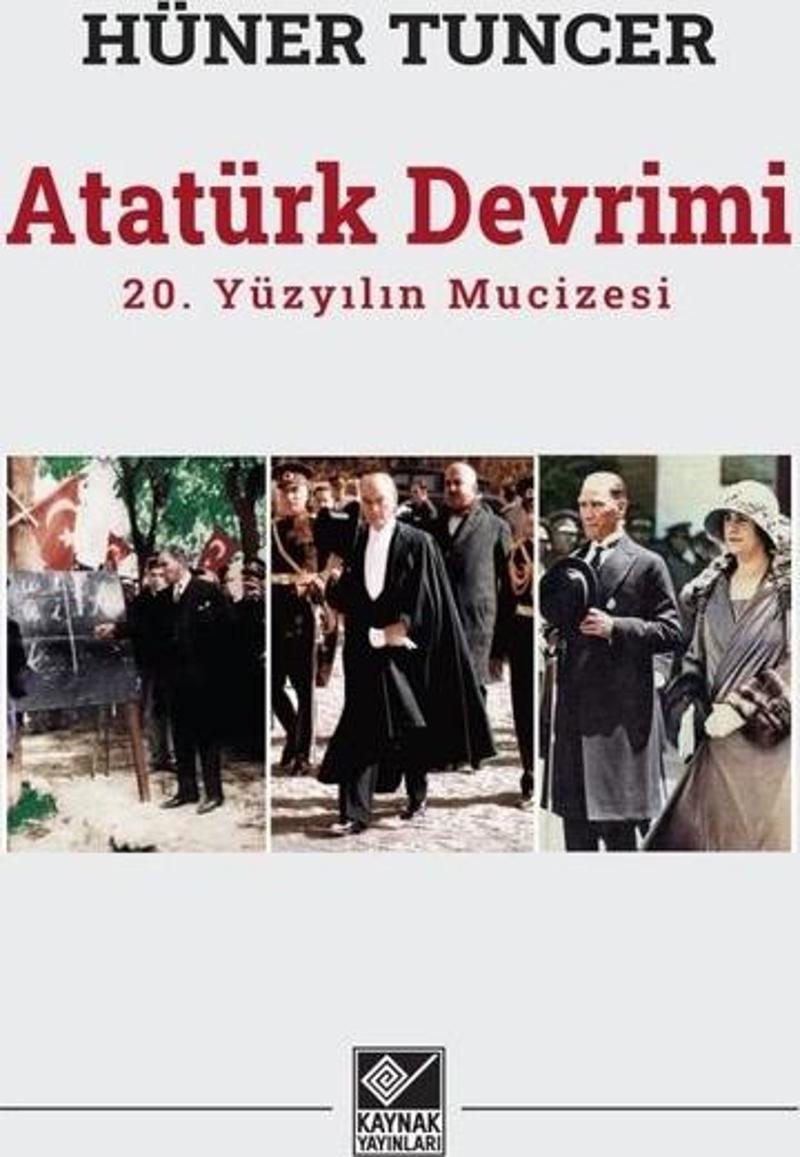 Atatürk Devrimi: 20. Yüzyılın Mucizesi