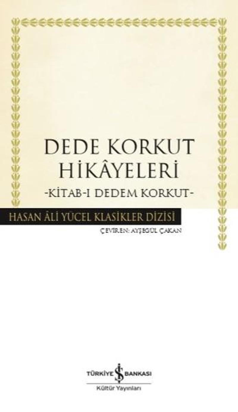 İş Bankası Kültür Yayınları Dede Korkut Hikayeleri-Kitab-ı Dedem Korkut - Kolektif