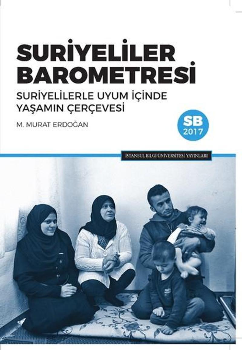 İstanbul Bilgi Üniv.Yayınları Suriyeliler Barometresi - M. Murat Erdoğan