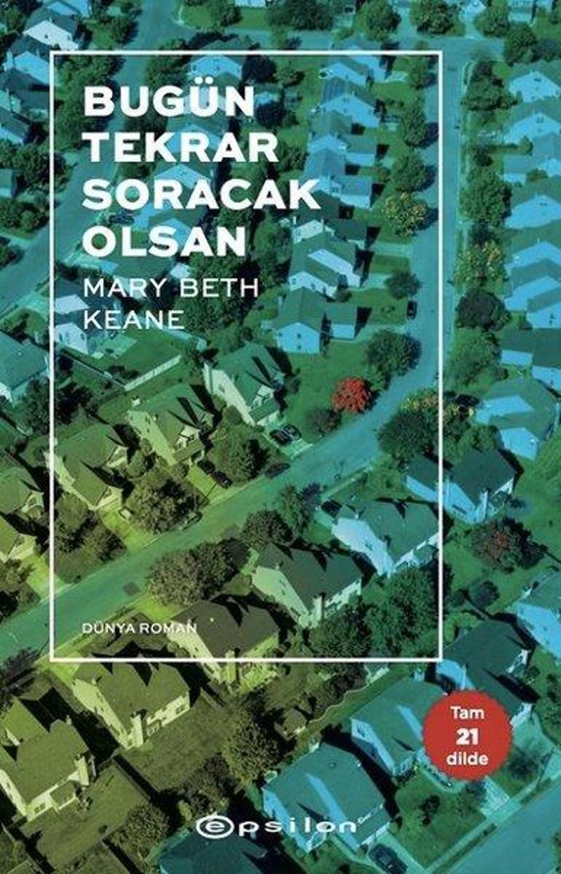 Epsilon Yayınevi Bugün Tekrar Soracak Olsan - Mary Beth Keane Epsilon Yayınevi Bugün Tekrar Soracak Olsan - Mary Beth Keane