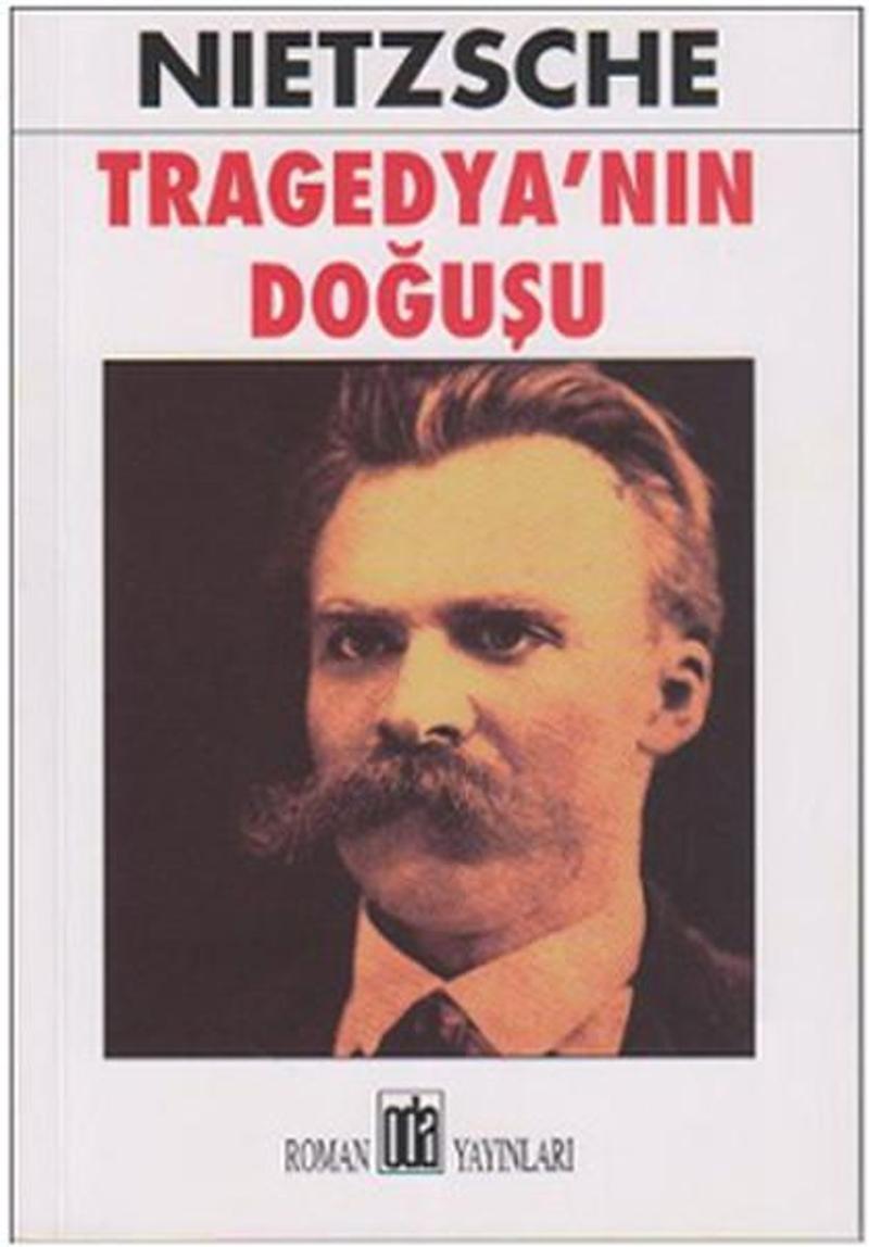 Oda Yayınları Tragedya'nın Doğuşu - Friedrich Nietzsche