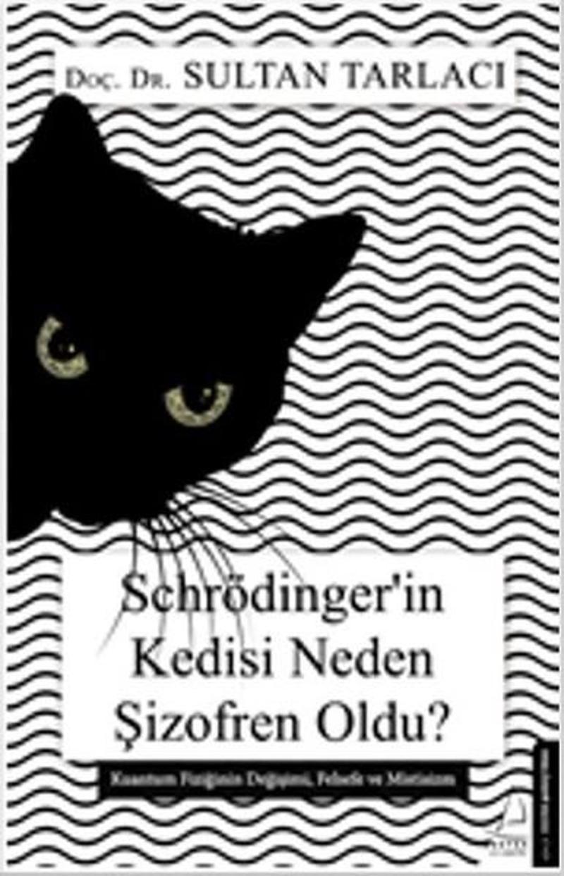 Destek Yayınları Schrödinger'in Kedisi Neden Şizofren Oldu? - Sultan Tarlacı