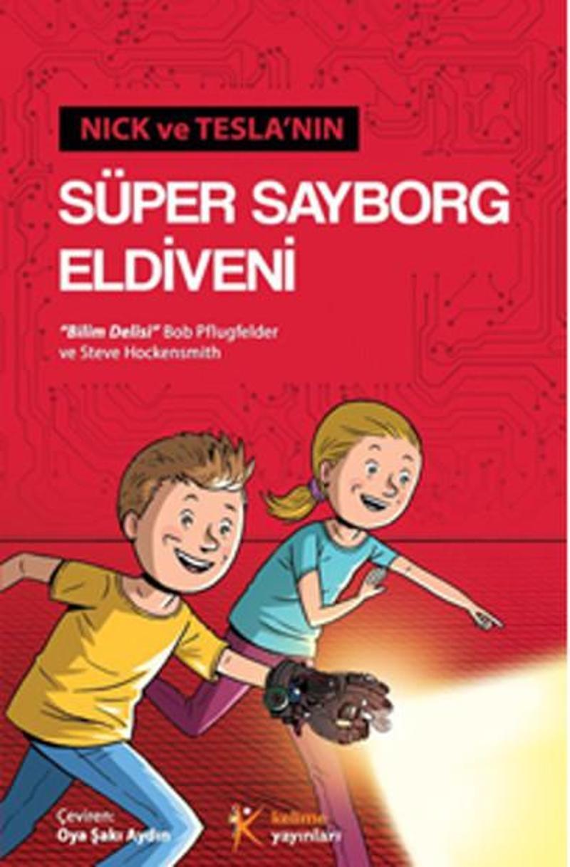 Kelime Yayınları Nick ve Tesla'nın Süper Sayborg Eldiveni - Bob Pflugfelder