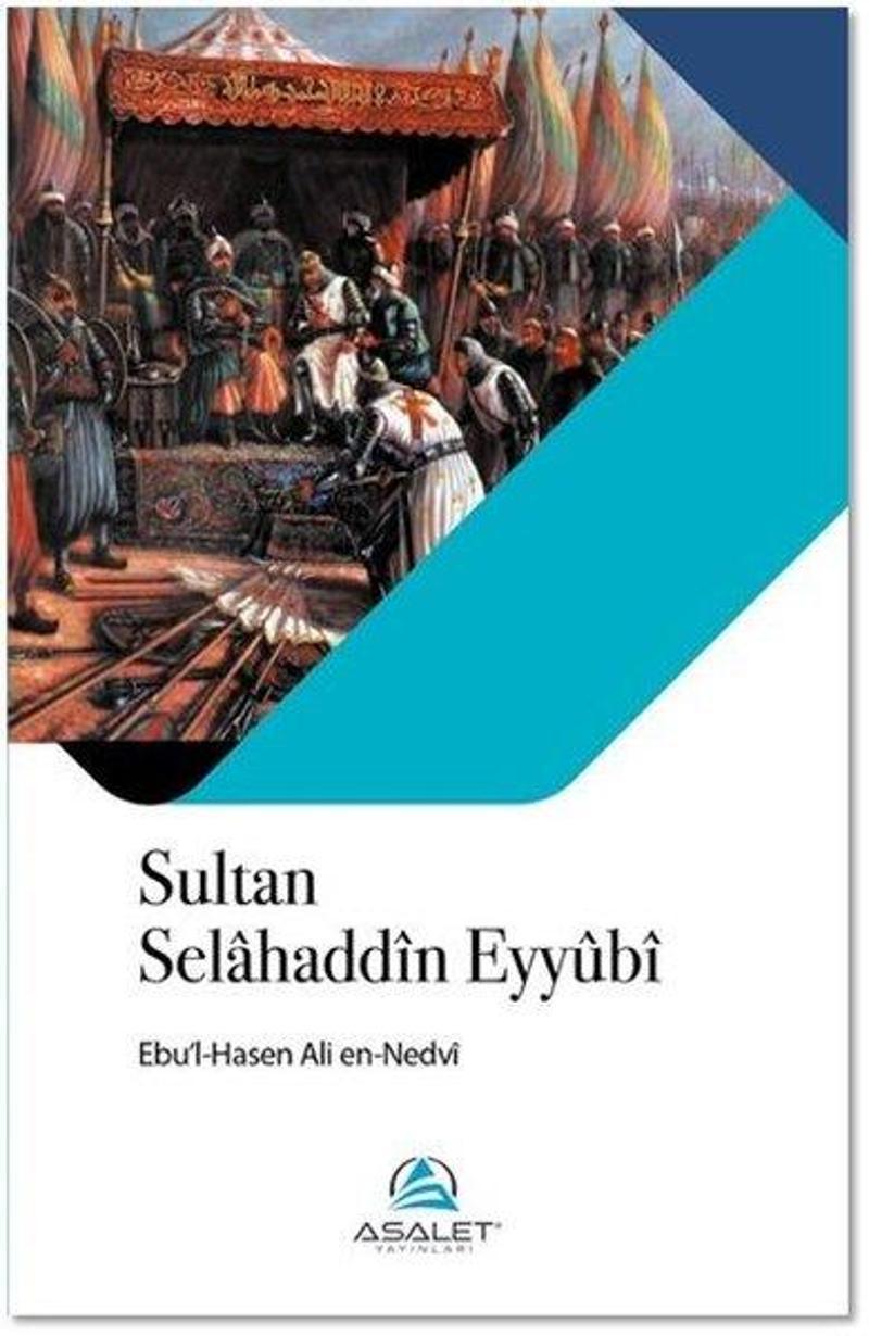 Asalet Yayınları Sultan Selahaddn Eyyubİ - Ebu'l Hasan Ali El-Hasani En-Nedvi