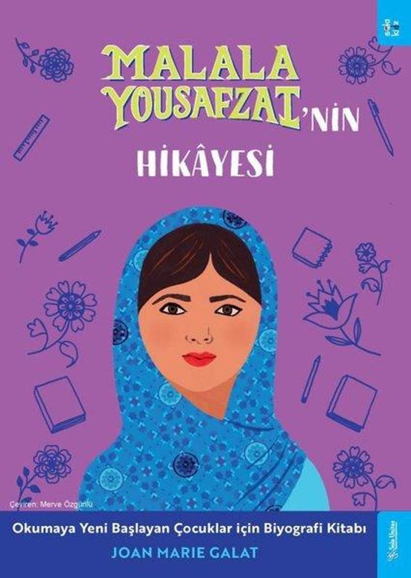 Sola Kidz Malala Yousafzai'nin Hikayesi - Okumaya Yeni Başlayan Çocuklar için Biyografi Kitabı - Joan Marie Galat
