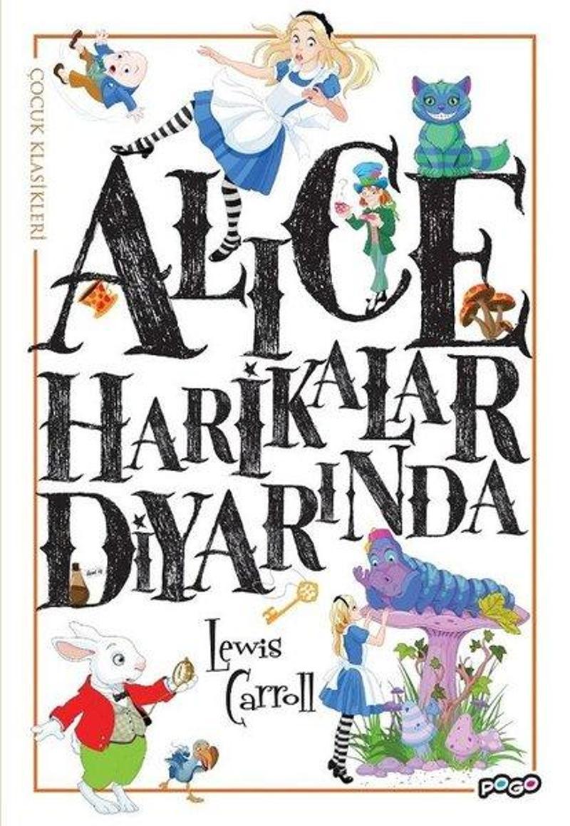 Pogo Çocuk Alice Harikalar Diyarında - Lewis Carroll