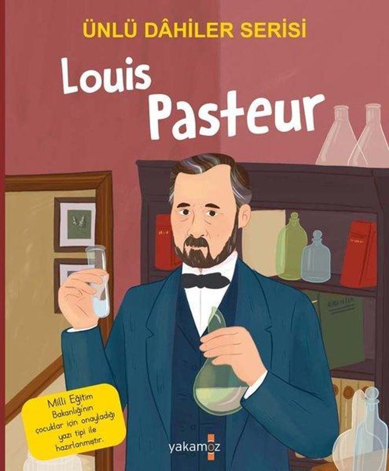 Yakamoz Yayınları Louis Pasteur - Ünlü Dahiler Serisi - Kolektif
