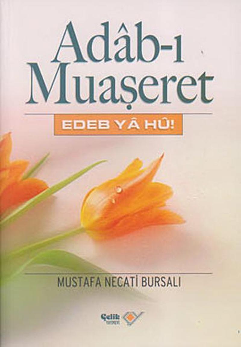 Çelik Yayınevi Adab-ı Muaşeret - Mustafa Necati Bursalı