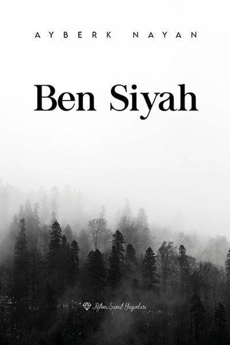 Ritim Sanat Yayınları Ben Siyah - Ayberk Nayan Ritim Sanat Yayınları Ben Siyah - Ayberk Nayan