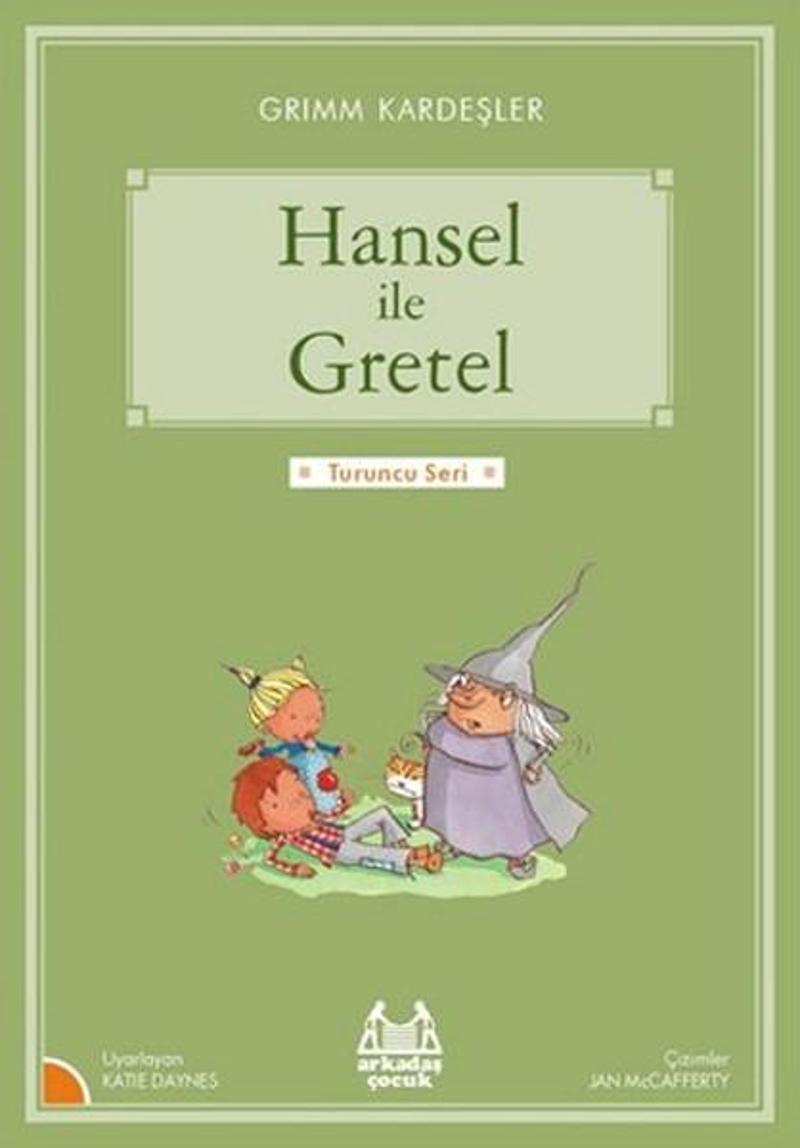 Arkadaş Yayıncılık Hansel ile Gretel-Turuncu Seri - Grimm Kardeşler