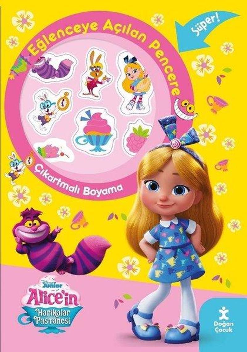 Doğan Çocuk Disney Alice'in Harikalar Pastanesi - Eğlenceye Açılan Pencere-Çıkartmalı Boyama Kitabı - Kolektif
