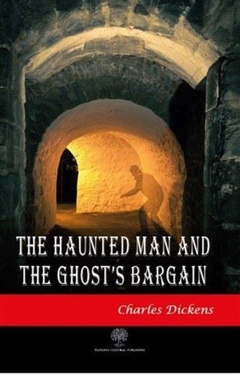 Platanus Publishing The Haunted Man and The Ghost's Bargain - Charles Dickens
