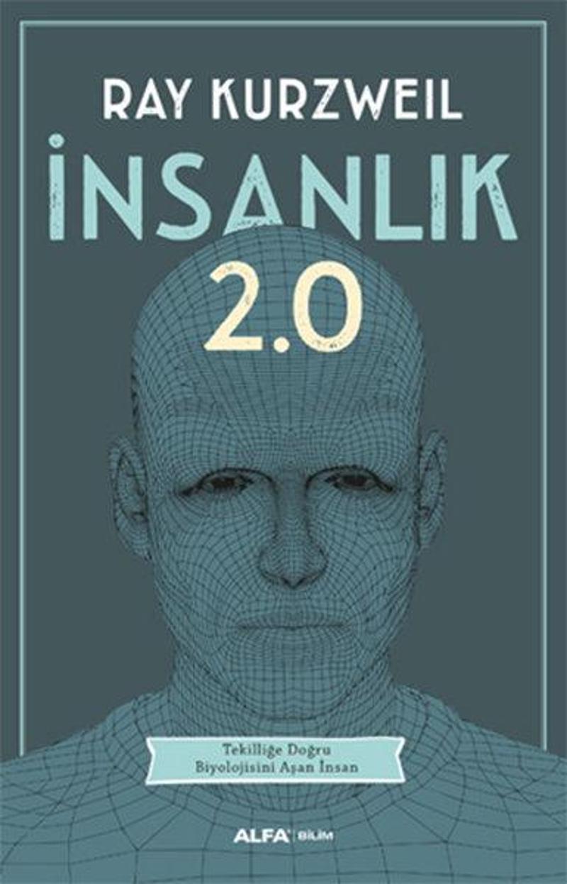 Alfa Yayıncılık İnsanlık 2.0 - Ray Kurzweil IR7026
