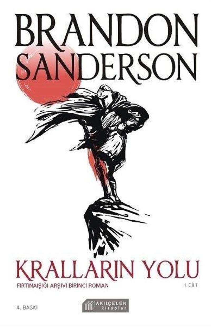 Akılçelen Kitaplar Kralların Yolu - Fırtınaışığı Arşivi Birinci Roman - Brandon Sanderson