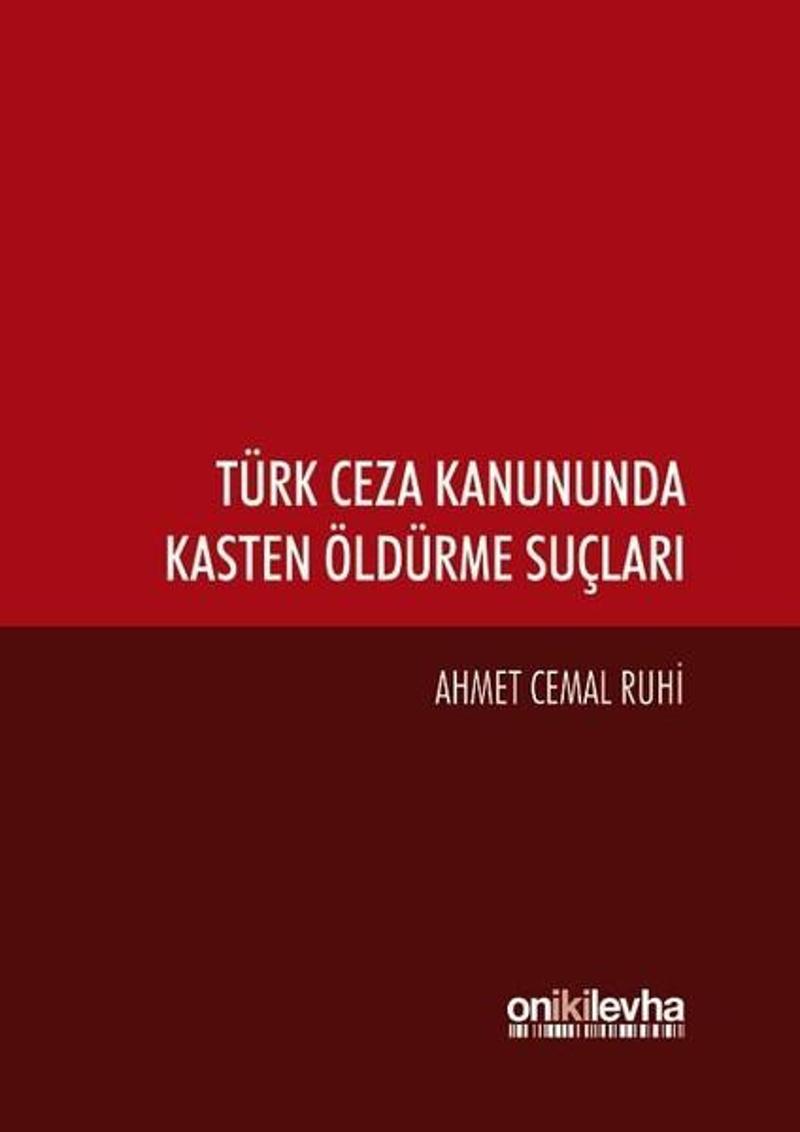 On İki Levha Yayıncılık Türk Ceza Kanununda Kasten Öldürme Suçları - Ahmet Cemal Ruhi