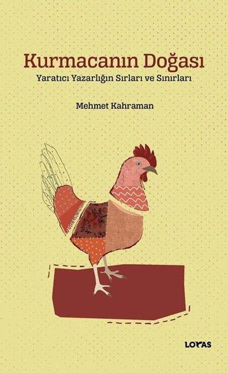 Loras Kitap Kurmacanın Doğası - Yaratıcı Yazarlığın Sırları ve Sınırları - Mehmet Kahraman