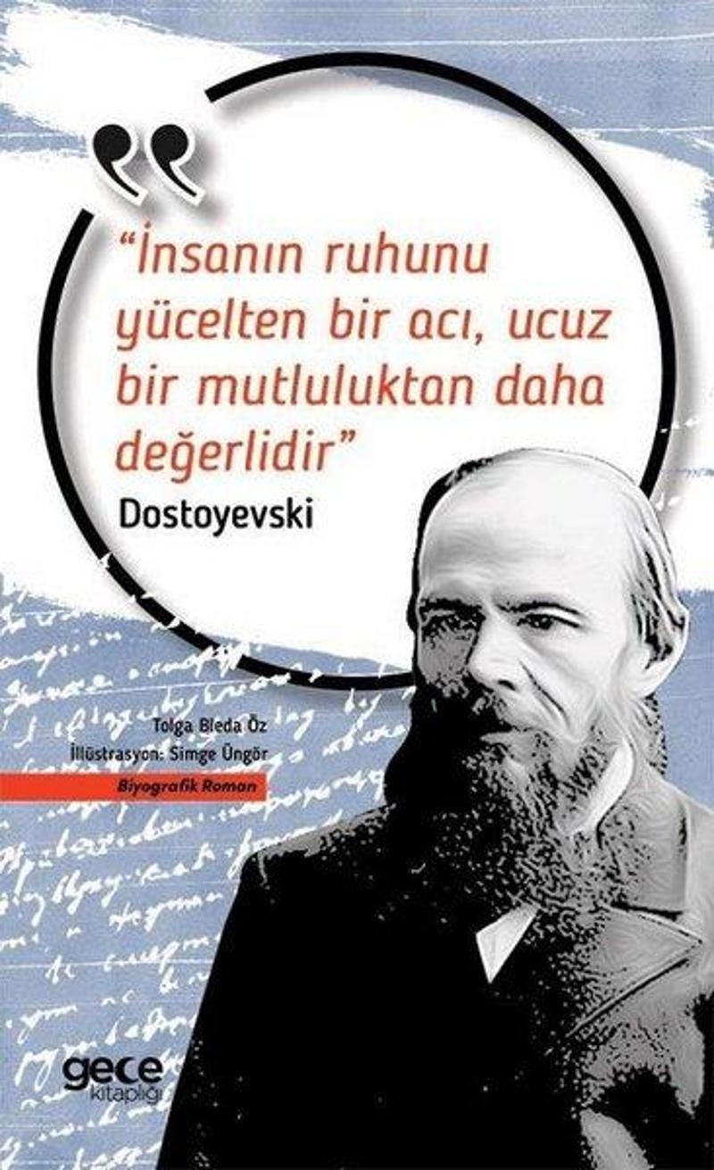 Gece Kitaplığı İnsanın Ruhunu Yücelten Bir Acı Ucuz Bir Mutluluktan Daha Değerlidir - Fyodor Mihayloviç Dostoyevski