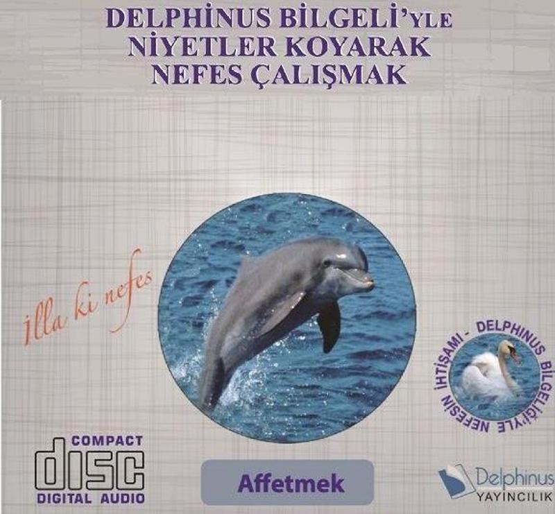 Affetmek-Delphinus Bilgeliğiyle Niyetler Koyarak Nefes Çalışmak