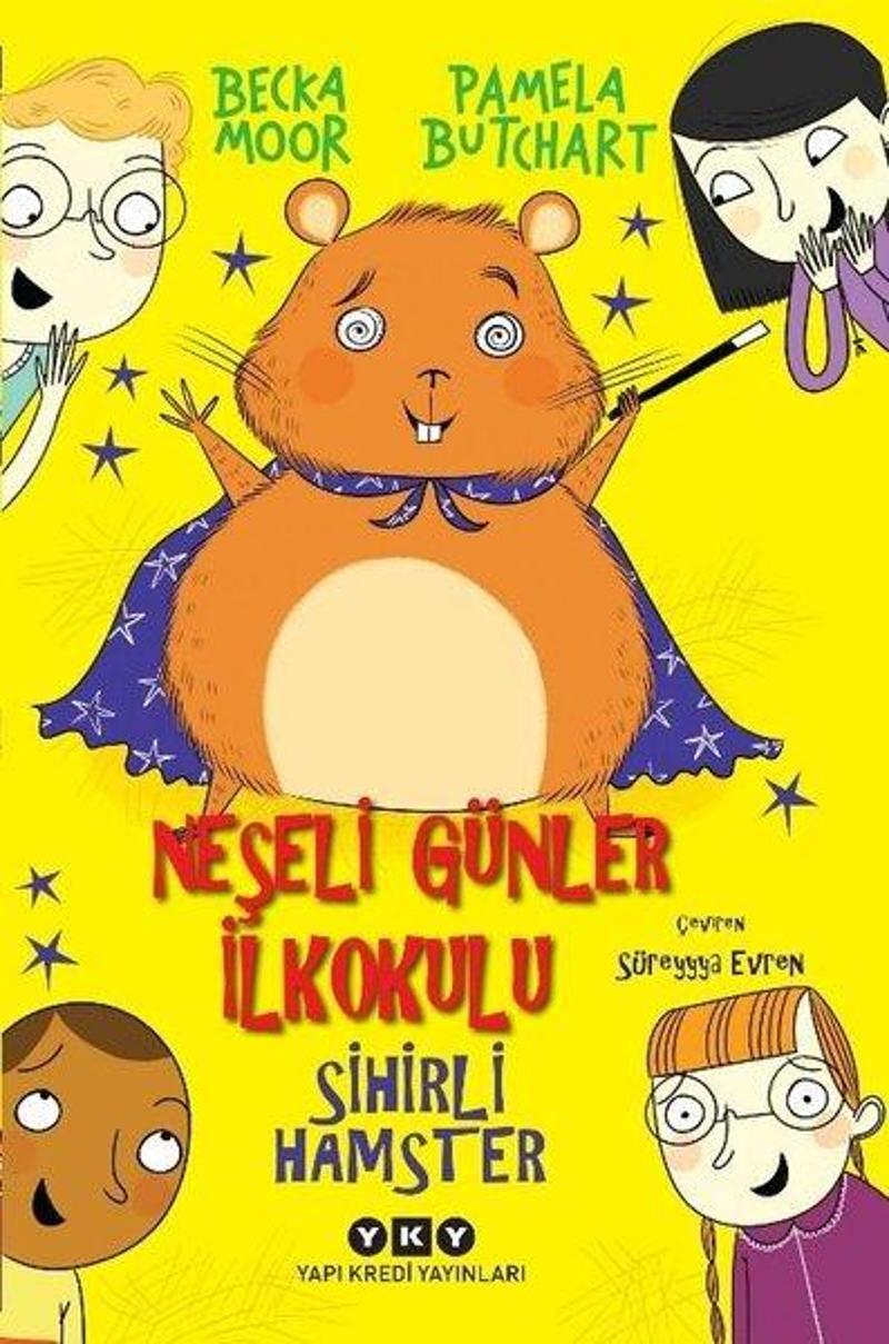 Yapı Kredi Yayınları Neşeli Günler İlkokulu - Sihirli Hamster - Pamela Butchart