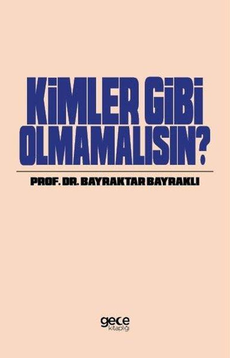 Kimler Gibi Olmamalısın?