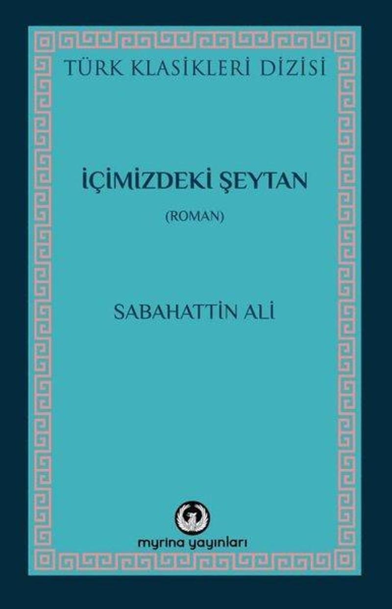 Myrina Yayınları İçimizdeki Şeytan - Türk Klasikleri Dizisi - Sabahattin Ali