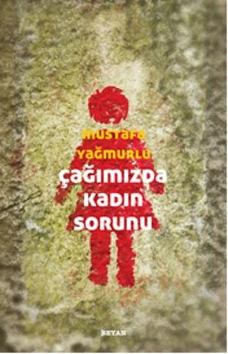 Beyan Yayınları Çağımızda Kadın Sorunu - Mustafa Yağmurlu