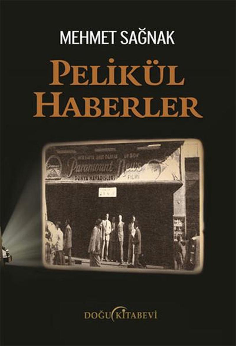 Doğu Kitabevi Pelikül Haberler - Mehmet Sağnak