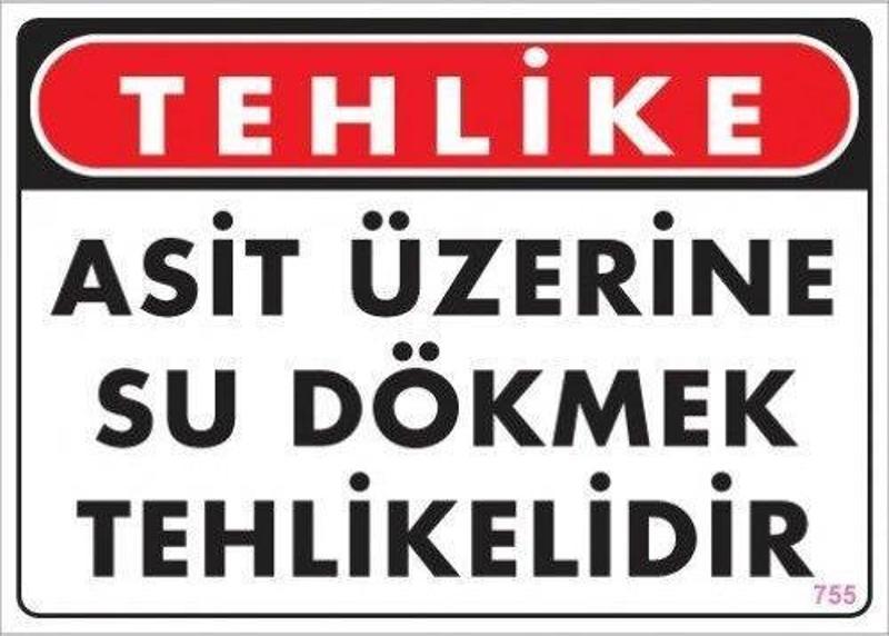 Uyarı Levhası Asit Üzerine Su Dökmek Tehlikelidir "755"