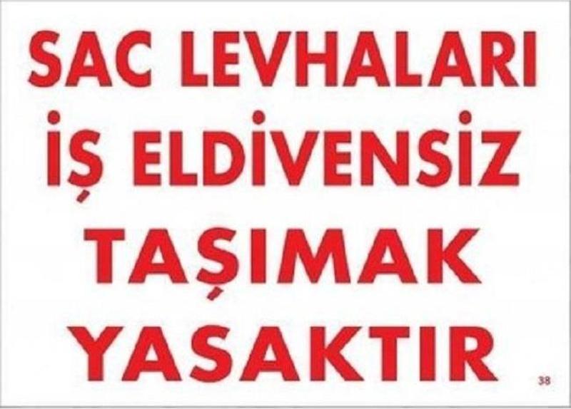 Uyarı Levhası Saç Levhaları İş Eldivensiz Taşımak Yasaktır